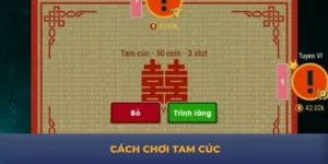 cách chơi tam cúc từ chuyên gia của 79king